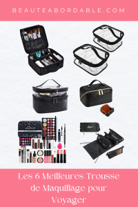Les 6 Meilleures Trousse de Maquillage pour Voyager